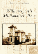 Williamsport's Millionaires' Row