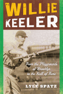 Willie Keeler: From the Playgrounds of Brooklyn to the Hall of Fame