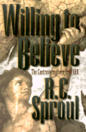 Willing to Believe: The Controversy Over Free Will