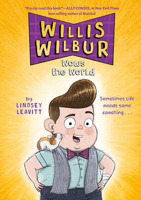 Willis Wilbur Wows the World - Leavitt, Lindsey