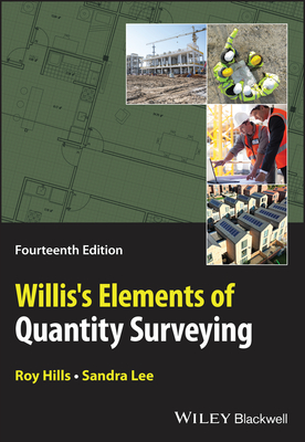 Willis's Elements of Quantity Surveying - Hills, Roy, and Lee, Sandra