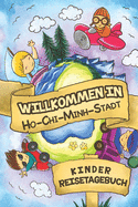 Willkommen in Ho-Chi-Minh-Stadt Kinder Reisetagebuch: 6x9 Kinder Reise Journal I Notizbuch zum Ausf?llen und Malen I Perfektes Geschenk f?r Kinder f?r den Trip nach Ho-Chi-Minh-Stadt ()