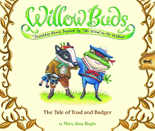 Willow Buds: The Tale of Toad and Badger