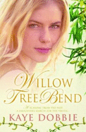 WILLOW TREE BEND