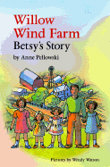 Willow Wind Farm: Betsy's Story - Pellowski, Anne, and Nagel, Steve (Editor)