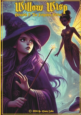 Willow Wisp: Chronicles 5 - The Forgotten Fairies - Ledee, Keven