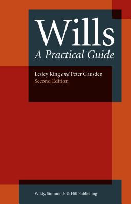 Wills: A Practical Guide - King, Lesley, and Gausden, Peter