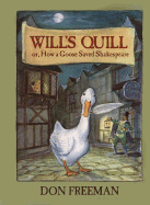 Will's Quill: Or, How a Goose Saved Shakespeare