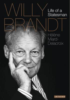 Willy Brandt: Life of a Statesman - Miard-Delacroix, Hlne