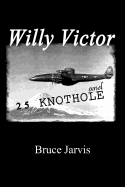 Willy Victor and 25 Knot Hole