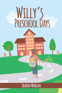 Willy's Preschool Days
