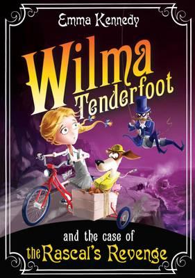 Wilma Tenderfoot and the Case of the Rascal's Revenge - Kennedy, Emma