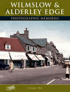 Wilmslow and Alderley Edge: Photographic Memories