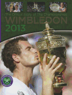 Wimbledon 2013: The Official Story of the Championships