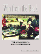 Win from the Back: Memoirs of a Racecar Mechanic