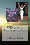 WIN in the Dailyness of Life