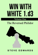 Win With White 1.d3: The Reversed Philidor