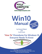 Win10 Manual "How To" Procedures For Windows 10 Everyone Needs To Know - Lewis, Curtis, and Riback, Howard