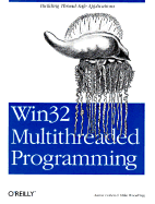 WIN32 Multithreaded Programming - Cohen, Aaron, and Woodring, Mike