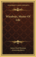 Winabojo, Master of Life