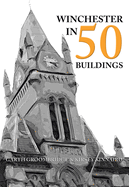 Winchester in 50 Buildings