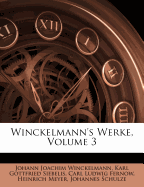 Winckelmann's Werke, Volume 3