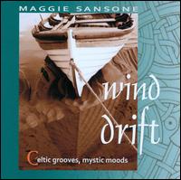 Wind Drift: Celtic Grooves, Mystic Moods - Maggie Sansone