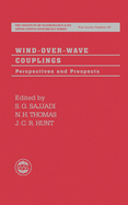 Wind-Over-Wave Couplings: Perspectives and Prospects