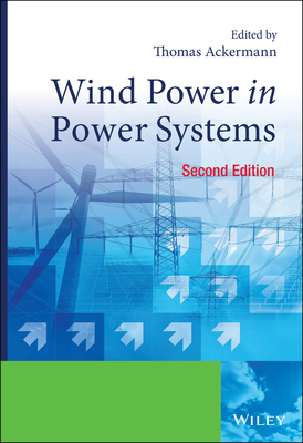 Wind Power in Power Systems - Ackermann, Thomas (Editor)