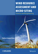Wind Resource Assessment and Micro-siting: Science and Engineering