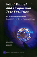 Wind Tunnel and Propulsion Test Facilities: An Assessment of NASA's Capabilities to Serve National Needs