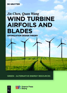 Wind Turbine Airfoils and Blades: Optimization Design Theory