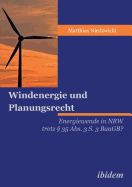 Windenergie Und Planungsrecht. Energiewende in Nrw Trotz  35 Abs. 3 S. 3 Baugb?