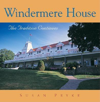 Windermere House: The Tradition Continues - Pryke, Susan