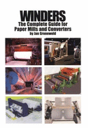 Winders: The Complete Guide for Paper Mills and Converters