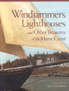 Windjammers, Lighthouses: And Other Treasures of the Maine Coast