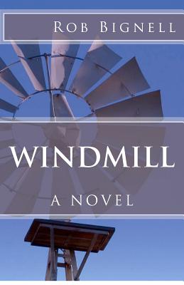 Windmill - Bignell, Rob