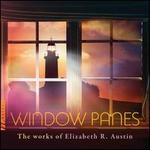 Window Panes: Works of Elizabeth R. Austin