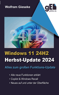 Windows 11 24H2: Alles zum groen Funktionsupdate