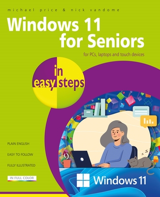 Windows 11 for Seniors in easy steps - Price, Michael, and Vandome, Nick