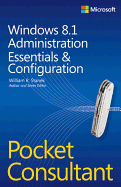 Windows 8.1 Administration Essentials & Configuration Pocket Consultant