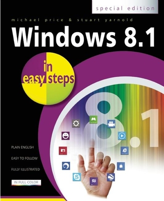 Windows 8.1 in easy steps - Special Edition - Price, Michael, and Yarnold, Stuart