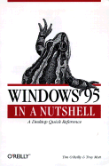 Windows 95 in a Nutshell: A Desktop Quick Reference