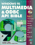 Windows 95 Multimedia & ODBC API Bible: With CDROM - Simon, Richard J