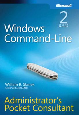 Windows Command-Line Administrator's Pocket Consultant - Stanek, William R