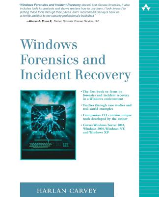 Windows Forensics and Incident Recovery - Carvey, Harlan