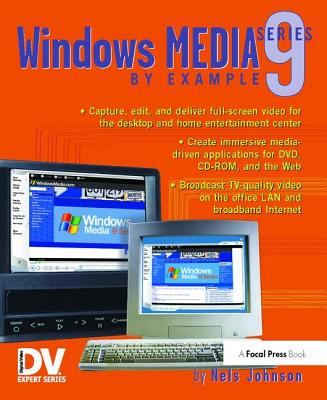 Windows Media 9 Series by Example - Johnson, Nels