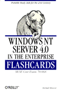 Windows NT Server 4.0 in the Enterprise Flashcards: MCSE Core Exam 70-068 - Moncur, Michael G