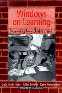 Windows on Learning: Documenting Children's Work