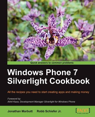 Windows Phone 7 Silverlight Cookbook - Schiefer, Robb, Jr., and Marbutt, Jonathan